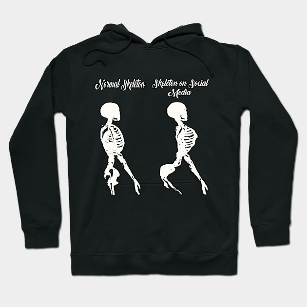 Normal Skeleton Vs skeleton on social media Funny skeleton Hoodie by UranusArts